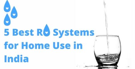 Best RO Systems for Home Use in India