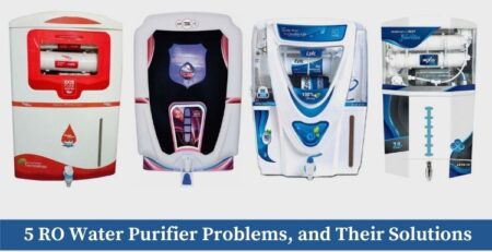 5 RO Water Purifier Problems, and Their Solutions