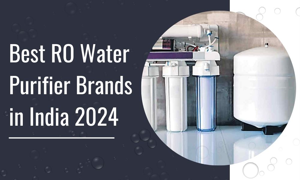 Best RO Water Purifier Brands in India 2024